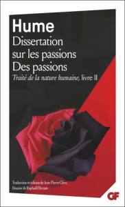 Traité de la nature humaine. Livre 2, Dissertation sur les passions ; Des passions - Hume David ; Cléro Jean-Pierre ; Ehrsam Raphaël