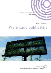 Vivre sans publicité ? - Jacques Guy