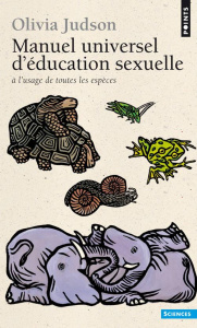 Manuel universel d'éducation sexuelle. A l'usage de toutes les espèces, selon Mme le Dr Tatiana - Judson Olivia ; Grasset Jean-Baptiste ; Raimbault