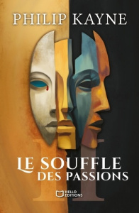 Le souffle des passions Tome 2 - Kayne Philip