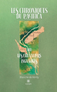 Les chroniques du Pacifica Tome 3 : Les chevaliers Ingväones - Kerity Blanche de