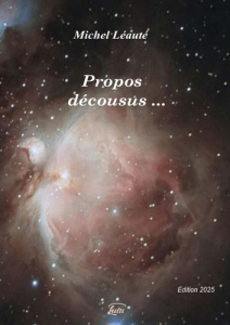 Propos décousus ( Edition 2025) - Leaute Michel