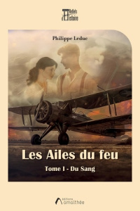Les ailes du feu Tome 1 : Du sang - Leduc Philippe