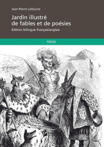 Jardin illustré de fables et de poésies - Lefeuvre Jean-Pierre