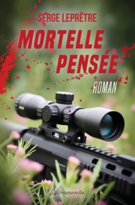 Mortelle pensée - Leprêtre Serge