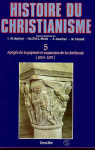 HISTOIRE DU CHRISTIANISME. Tome 5, Apogée de la papauté - Mayeur Jean-Marie ; Pietri Luce ; Pietri Charles ;