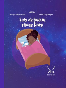 Fais de beaux rêves Kimi - Mujawamariya Médiatrice ; Marques Gabriel thiago
