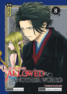 No longer allowed in another world Tome 8 - Noda Hiroshi ; Wakamatsu Takahiro ; Motohashi Maki