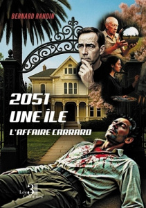 2051 une île - L'affaire Carrard - Randin Bernard