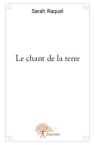 Le chant de la terre - Raquel Sarah