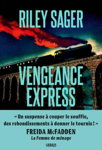 Vengeance express - Sager Riley ; Haas Dominique