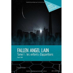 Fallen Angel Lain Tome 1 : Les enfants d'apparitions - Salhi Fazia