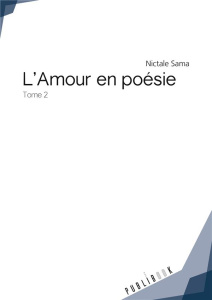 L'Amour en poésie - Tome 2. Tome 2 - Sama Nictale