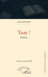 Yaay ! - Sanchez Célia ; Sow Seydi