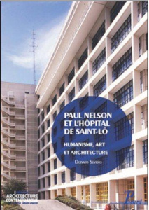 Paul Nelson et l'hôpital de Saint-Lô - Severo Donato