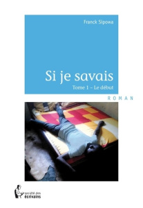 Si je savais - Sipowa Franck