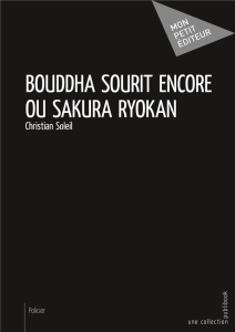 Bouddha sourit encore ou Sakura Ryokan - Soleil Christian