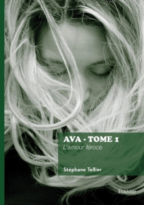 Ava - Tome 1 - Tellier Stéphane
