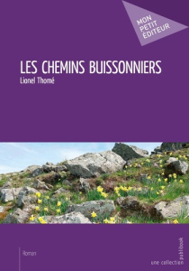 Les chemins buissonniers - Thomé Lionel