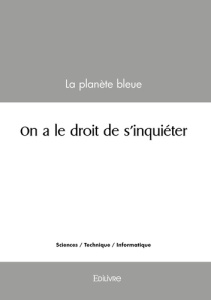 On a le droit de s'inquiéter - Vailland Didier