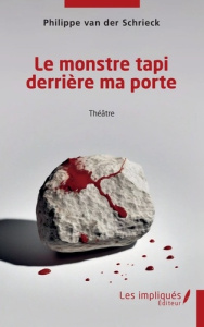 Le monstre tapi derrière ma porte - Van der Schrieck Philippe