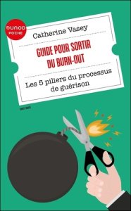 Guide pour sortir du burn-out. Les 5 piliers du processus de guérison - Vasey Catherine