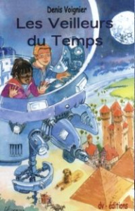 Les Veilleurs du Temps - Voignier Denis