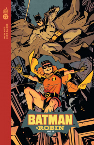 Batman & Robin Année Un Tome 1 - Waid Mark ; Samnee Chris ; Lopes Matheus ; Graf Ya