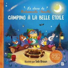 La classe de Mademoiselle Chouette. Camping à la belle étoile - BRAUN SEB