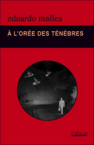 A l'orée de ténèbres - Mallea Eduardo