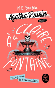 Agatha Raisin enquête/07/A la claire fontaine - Beaton M. C. ; Du Sorbier Françoise
