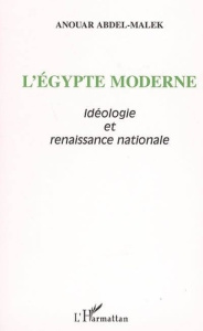 Idéologie et renaissance nationale - Abdel-malek Anouar