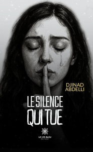 Le silence qui tue - Abdelli Djinad