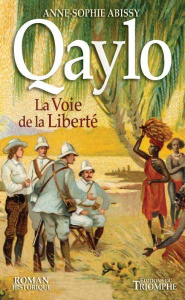 Qaylo. La voie de la liberté - Abissy Anne-Sophie