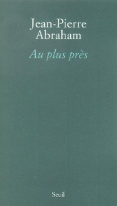 Au plus près - Abraham Jean-Pierre