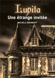 Lupita. Une étrange invitée - Abramoff Michele