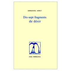 Dix-sept fragments de désir - Adely Emmanuel