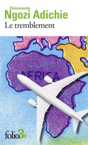 Le tremblement. Précédé de Lundi de la semaine dernière - Adichie Chimamanda Ngozi ; Pracontal Mona de