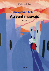 Au vent mauvais - Adimi Kaouther