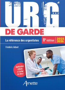 URG' de Garde. La référence des urgentistes, Edition 2025-2026 - Adnet Frédéric