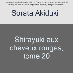 Shirayuki aux cheveux rouges Tome 20 - Akiduki Sorata ; Simon Pascale ; Montésinos Eric