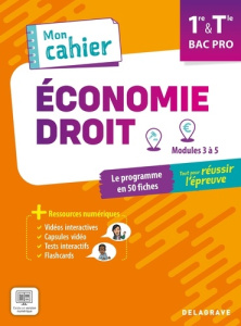 Mon cahier d'économie-droit 1re, Tle Bac Pro. Edition 2025 - Alano Helena ; Arrestier Victoria ; Camillat Erwan