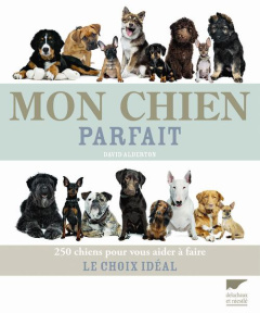 Mon chien parfait - Alderton David ; Marinie Ariel