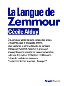 La Langue de Zemmour - Alduy Cécile