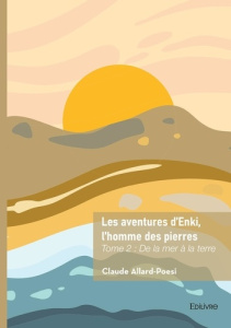 Les aventures d'Enki, l'homme des pierres Tome 2 - Allard-Poesi Claude