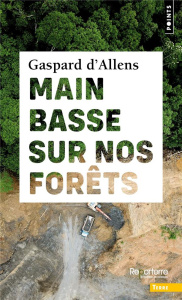 Main basse sur nos forêts - Allens Gaspard d'