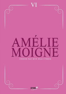 Dressé par mon beau-frère: Succomber à des plaisirs inconnus - Amélie Moigne