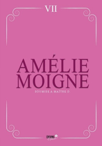 Soumise à Maître D.. Aimer obéir, aimer se soumettre - Amélie Moigne