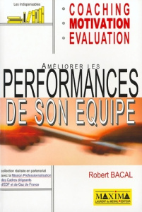 Améliorer les performances de son équipe - Bacal Robert