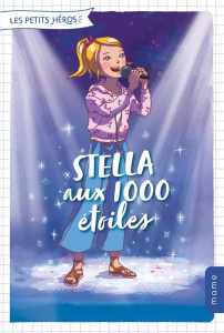 Les petits héros Tome 4 : Stella aux 1000 étoiles - Amiot Karine-Marie ; Frydlender Caroline